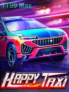 Descubra o Fascinante Mundo de HappyTaxi e o Impacto de TT99 Max