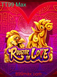 RoosterInLove: Descubra o Mundo Fascinante do Jogo TT99 Max